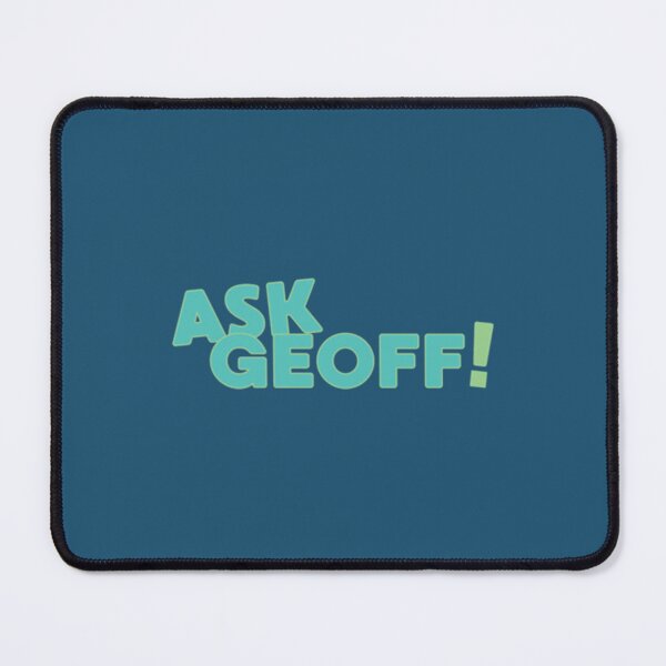 Item preview, Ask Geoff!!!   designed and sold by Juliiksen.