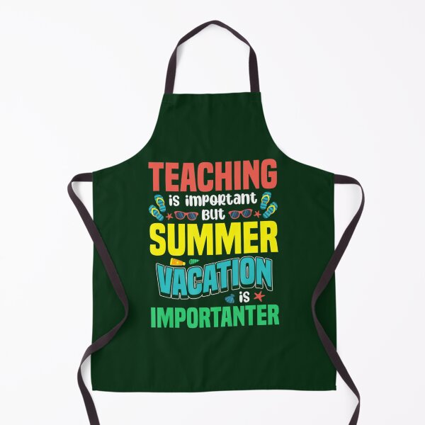 Item preview, Teaching Is Important But Summer Vacation Is Important       designed and sold by YunhiStyleMV.