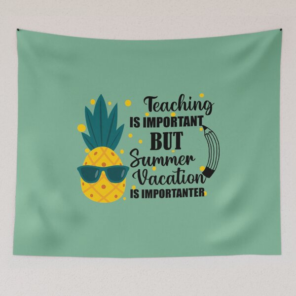 Item preview, Enjoy Summer Teaching Is Important But Summer Vacation Is Importanter Design   designed and sold by YunhiStyleMV.