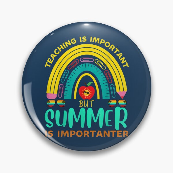 Item preview, Funny summer vacation Quote,teaching is important but summer vacation is importanter ,Cool summer va        designed and sold by YunhiStyleMV.
