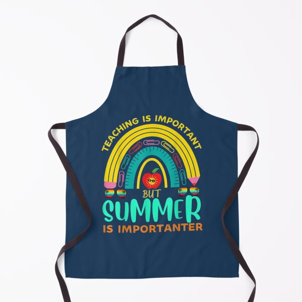 Item preview, Funny summer vacation Quote,teaching is important but summer vacation is importanter ,Cool summer va        designed and sold by YunhiStyleMV.