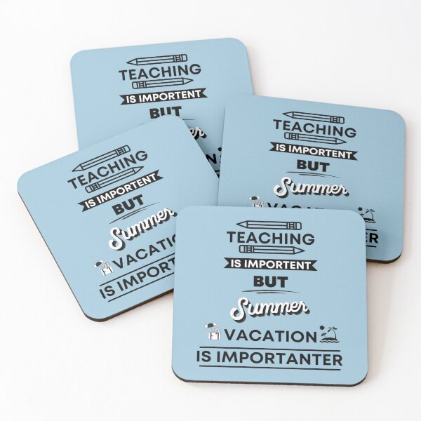 Item preview, Funny summer vacation Quote,teaching is important but summer vacation is importanter ,Cool summer va        designed and sold by YunhiStyleMV.