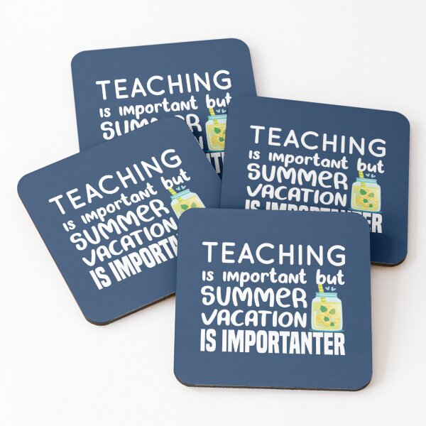 Item preview, Funny summer vacation Quote,teaching is important but summer vacation is importanter ,Cool summer va        designed and sold by YunhiStyleMV.