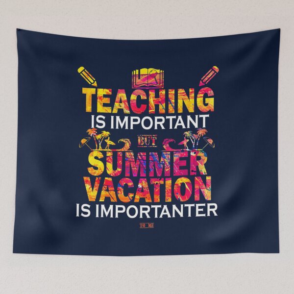 Item preview, Teaching Is Important But Summer Vacation Is Important      designed and sold by YunhiStyleMV.