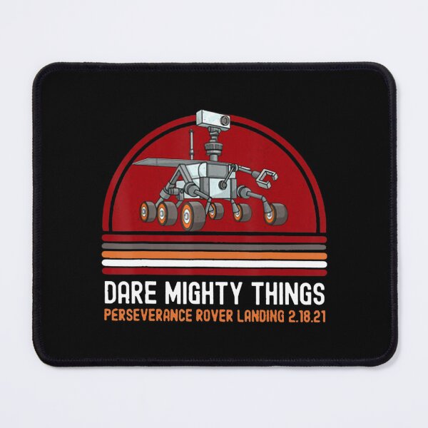 Item preview, Dare Mighty Things Perseverance Rover Landing 2.18.21 designed and sold by ChikoYame.
