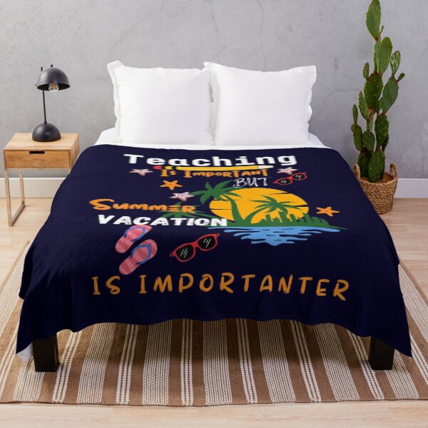 Item preview, teaching is important but Summer Vacation is important    designed and sold by YunhiStyleMV.