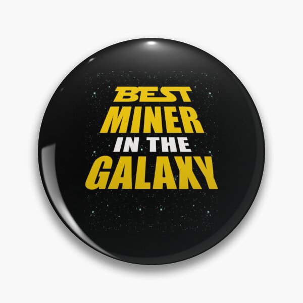 Item preview, Best Miner In The Galaxy  designed and sold by aryagiri.