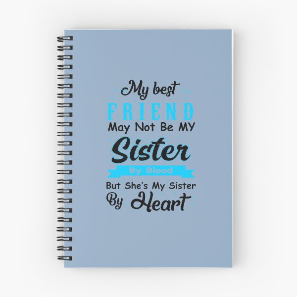 Item preview, My Best Friend May Not Be My Sister By Blood But designed and sold by Moeez Javed.