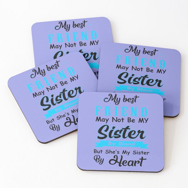 Item preview, My Best Friend May Not Be My Sister By Blood But designed and sold by Moeez Javed.