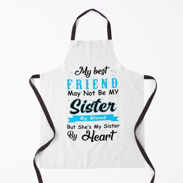 Item preview, My Best Friend May Not Be My Sister By Blood But designed and sold by Moeez Javed.