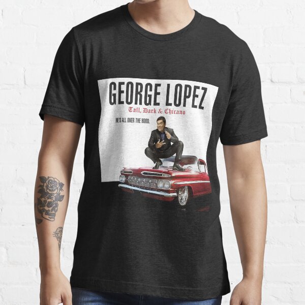 George lopez t shirt Clearance