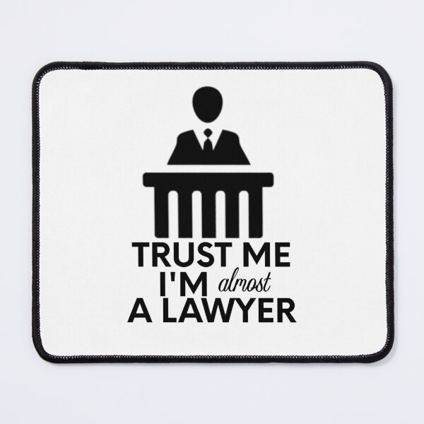 Item preview, Trust Me I'm Almost A Lawyer designed and sold by Fine Art California.