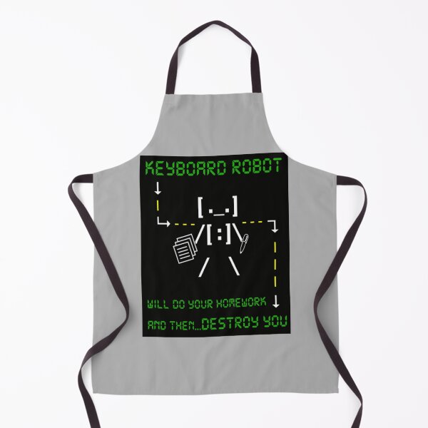 Item preview, Robot T-ShirtKEYBOARD ROBOT WILL DO YOUR HOMEWORK and then DESTROY YOU designed and sold by LexTimmer.