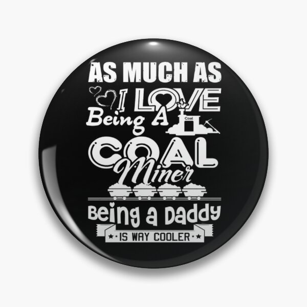 Item preview, Coal Miner Daddy designed and sold by aryagiri.