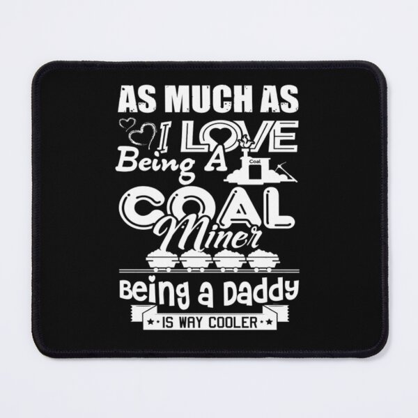 Item preview, Coal Miner Daddy designed and sold by aryagiri.