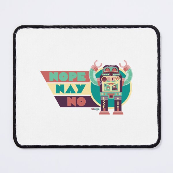 Item preview, Robot T-ShirtNOPE NAY NO - No-Bots designed and sold by LexTimmer.