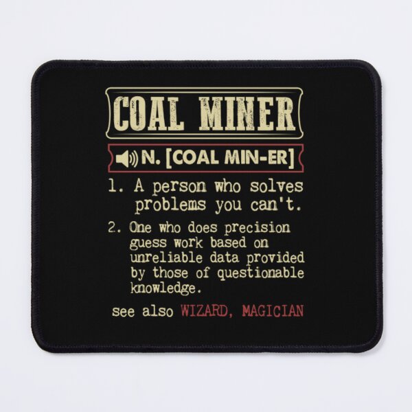 Item preview, Coal Miner Definition Funny Gift designed and sold by aryagiri.