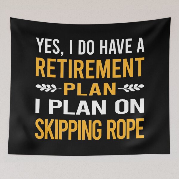 Item preview, My Retirement Plan Skipping rope designed and sold by shannonim7t.