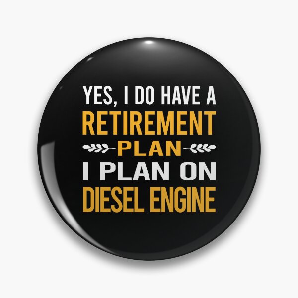 Item preview, My Retirement Plan Diesel Engine designed and sold by shannonim7t.