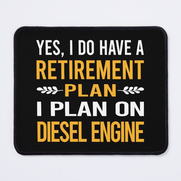 Item preview, My Retirement Plan Diesel Engine designed and sold by shannonim7t.