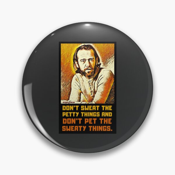 Item preview, Vintage Retro Don_t Sweat Petty Things George Carlin Awesome Comedian   designed and sold by DungeonMasters.