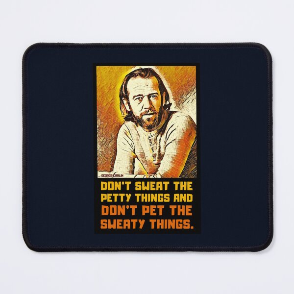 Item preview, Vintage Retro Don_t Sweat Petty Things George Carlin Awesome Comedian designed and sold by DungeonMasters.