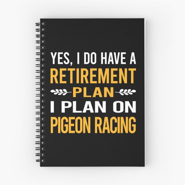 Item preview, My Retirement Plan Pigeon Racing designed and sold by shannonim7t.