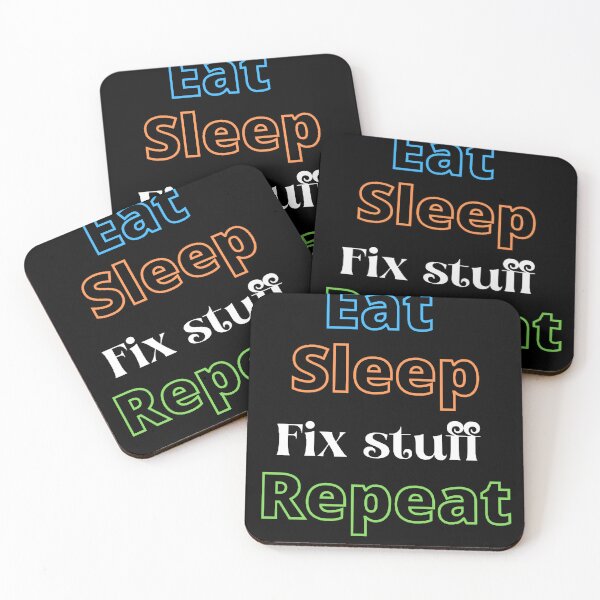 Item preview, Eat Sleep Fix Stuff Repeat designed and sold by YSINSHOP ⭐⭐⭐⭐⭐.