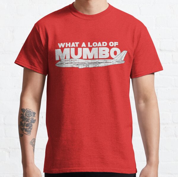 What a load of mumbo jumbo Classic T-Shirt