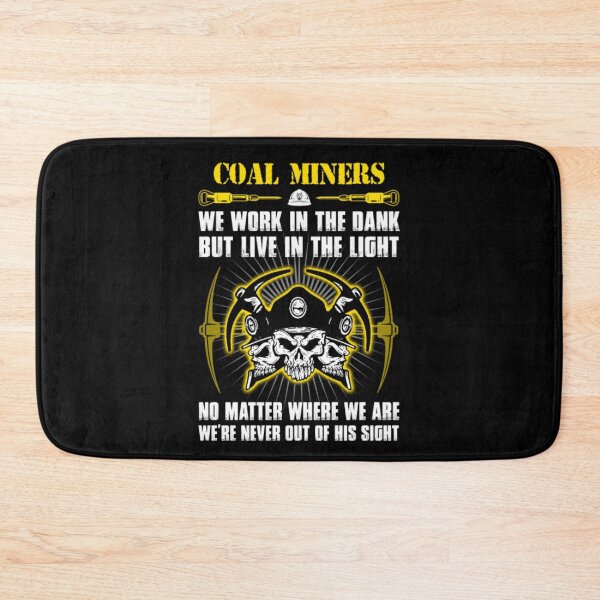 Item preview, Coal Miners We Works In The Dank  designed and sold by aryagiri.