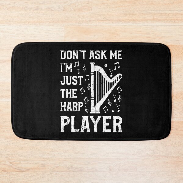 Item preview, Don't Ask Me I'm Just The Harp Player Harpist designed and sold by KudoAkai.