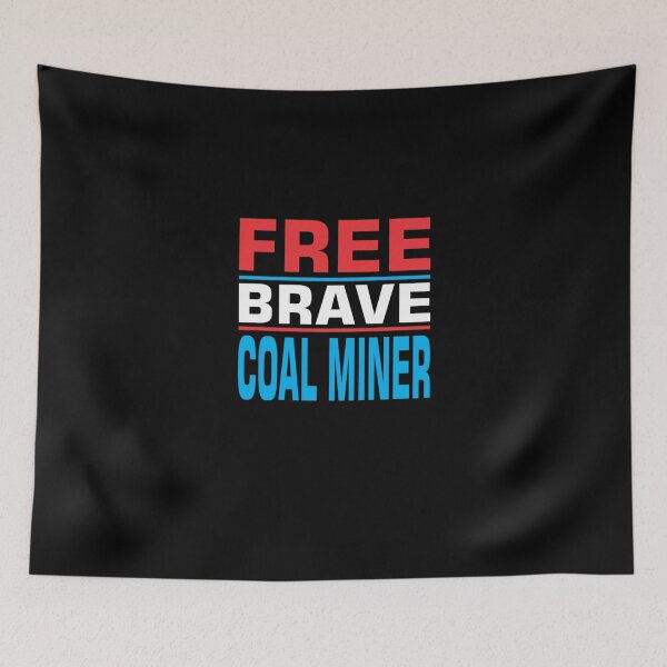 Item preview, Free Brave Coal Miner  designed and sold by aryagiri.