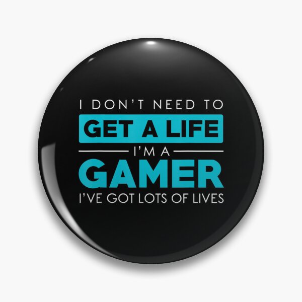 Item preview, Dont Need A Life Im A Gamer-Video Gamer designed and sold by KudoAkai.