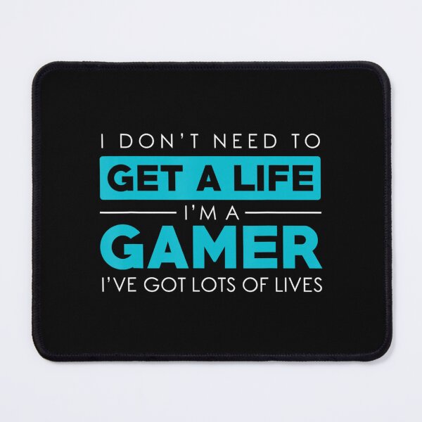 Item preview, Dont Need A Life Im A Gamer-Video Gamer designed and sold by KudoAkai.
