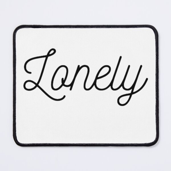 Item preview, Lonely designed and sold by DaveThings.
