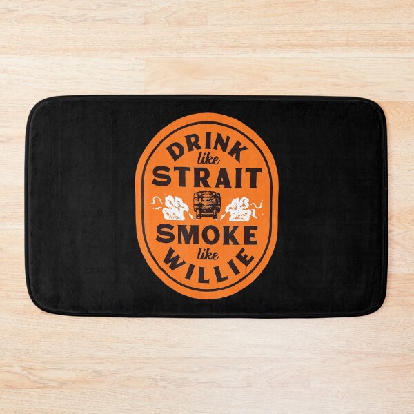 Item preview, Drink Like Strait Smoke Like Willie designed and sold by KudoAkai.