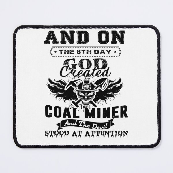 Item preview, God Created Coal Miner designed and sold by aryagiri.