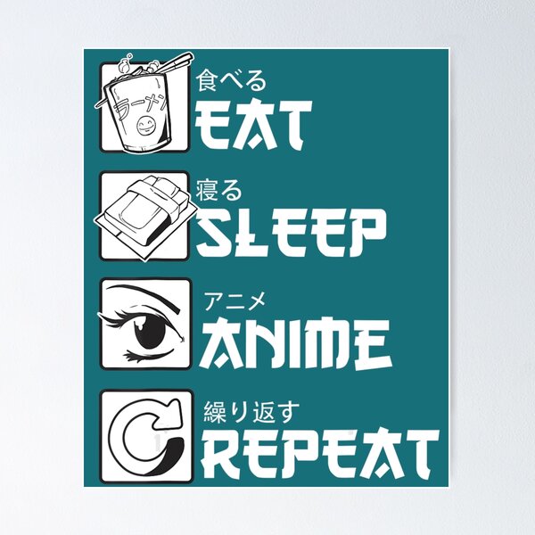 Item preview, Eat Sleep Anime Repea, Anime Manga Shirts designed and sold by KudoAkai.