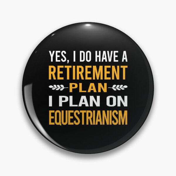 Item preview, My Retirement Plan Equestrianism Horse Horseback Riding designed and sold by shannonim7t.
