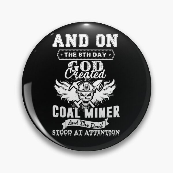 Item preview, God Made Coal Miner designed and sold by aryagiri.