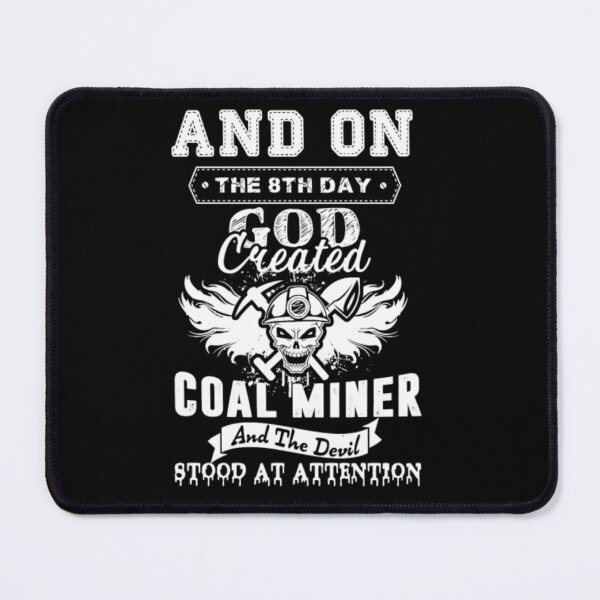 Item preview, God Made Coal Miner designed and sold by aryagiri.