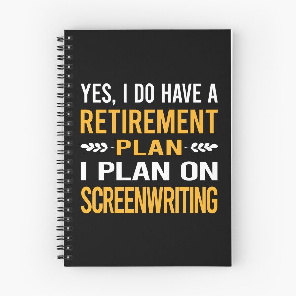 Item preview, My Retirement Plan Screenwriting Screenwriter designed and sold by shannonim7t.