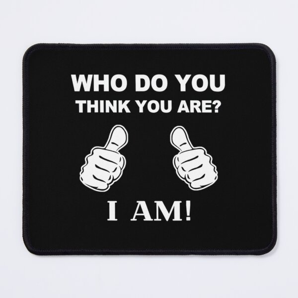 Item preview, Who Do You Think You Are         designed and sold by SugarShapes.
