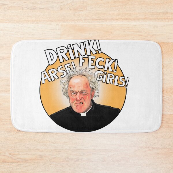 Item preview, Father Jack , Father Ted - drink feck girls! designed and sold by Shelmodine79.