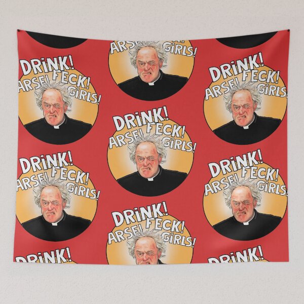 Item preview, Father Jack , Father Ted - drink feck girls! designed and sold by Shelmodine79.