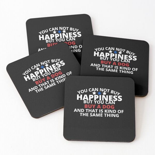 Item preview,  You Can Not Buy Happiness But You can Buy a Dog  And That kind of the same thing  designed and sold by Es4clhoting.