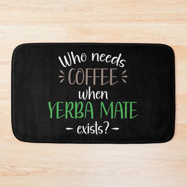 Item preview, Who needs coffee when yerba mate exists? designed and sold by Koala Designs.