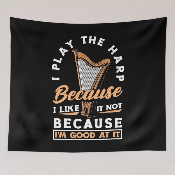Item preview, Harp Player Harpist I Play The Harp Because I Like It Quote designed and sold by ShopTheStyle.