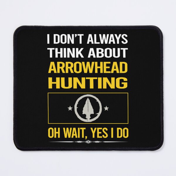 Item preview, Funny Yes I Do Arrowhead Hunting Arrowheads designed and sold by gowenefkolaob.