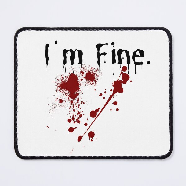Item preview, I am Fine - Its Fine. - Everything is Fine. - Fine Art designed and sold by Restless Mortal.